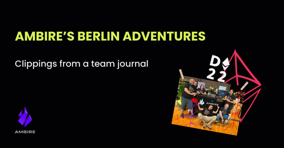 Ambire 的柏林冒险之旅，快来一起看看团队带来的日志的剪报吧！