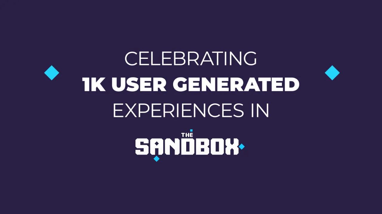 庆祝创作者们在 The Sandbox 中发布了 1000 项体验！